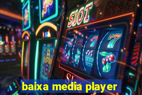 baixa media player